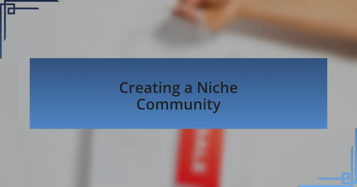Creating a Niche Community
