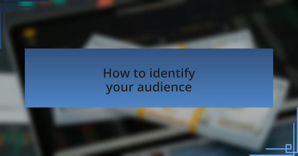 How to identify your audience