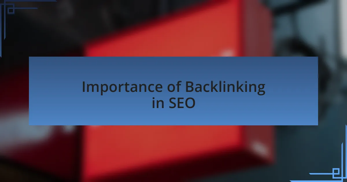 Importance of Backlinking in SEO