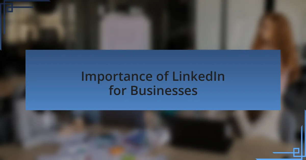 Importance of LinkedIn for Businesses
