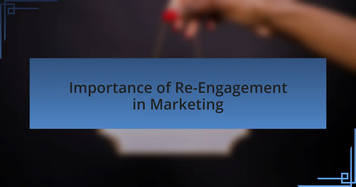 Importance of Re-Engagement in Marketing