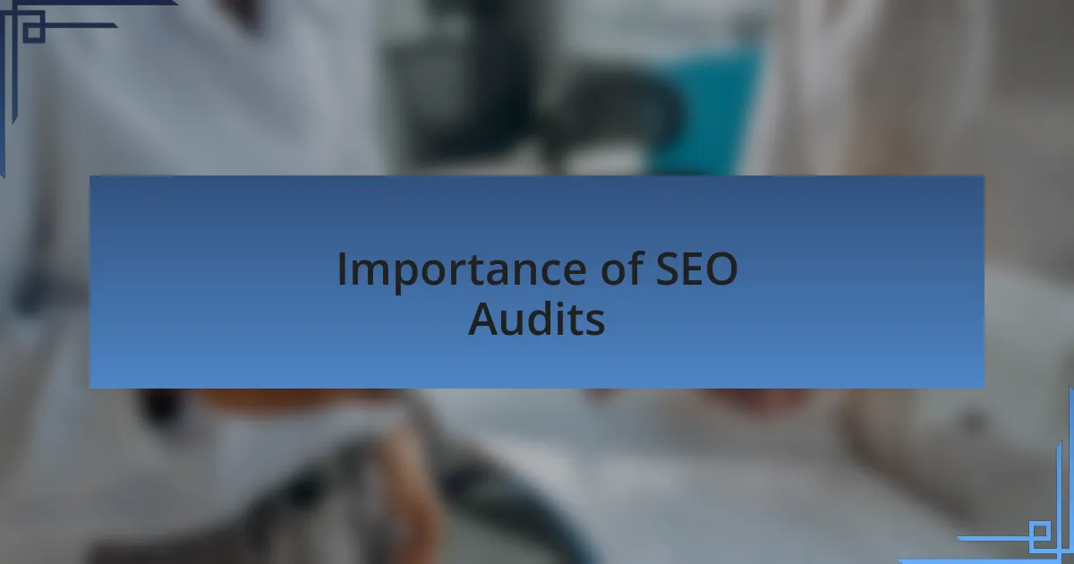 Importance of SEO Audits