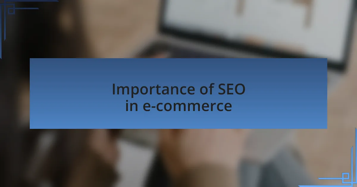 Importance of SEO in e-commerce