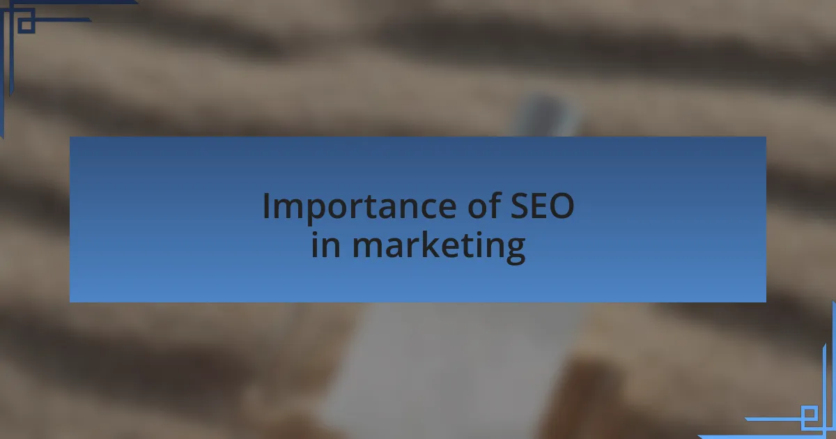 Importance of SEO in marketing
