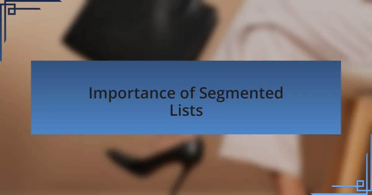 Importance of Segmented Lists