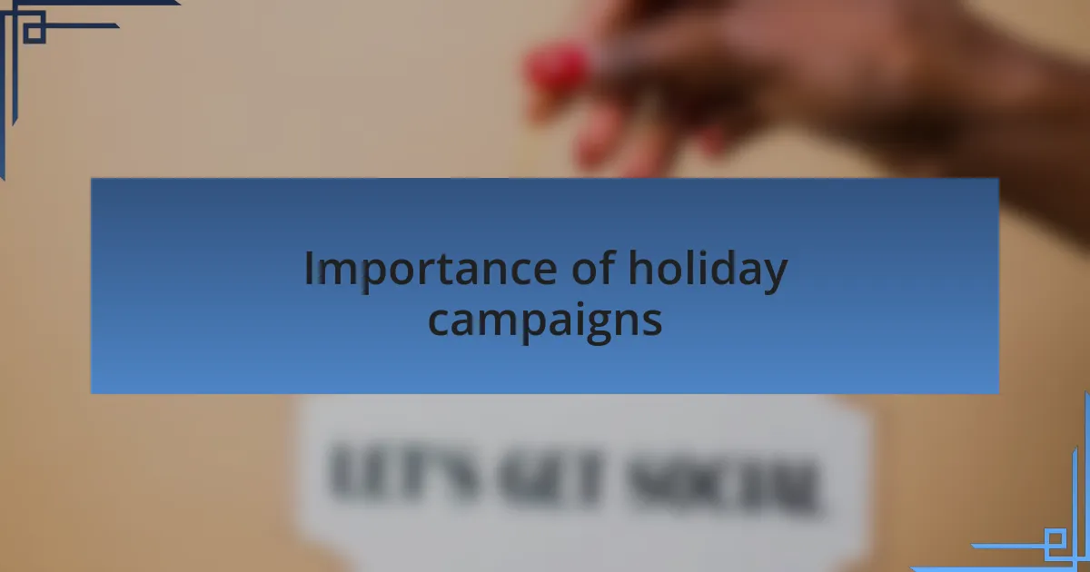 Importance of holiday campaigns