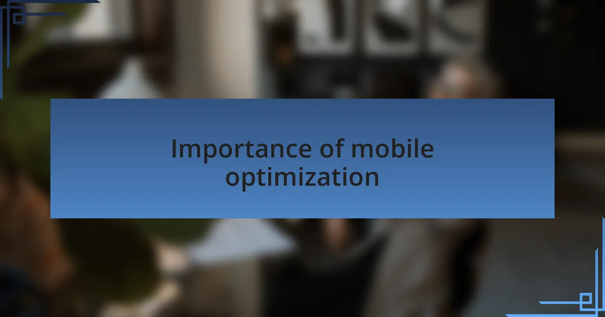 Importance of mobile optimization
