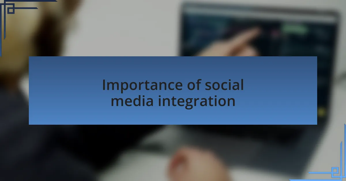 Importance of social media integration