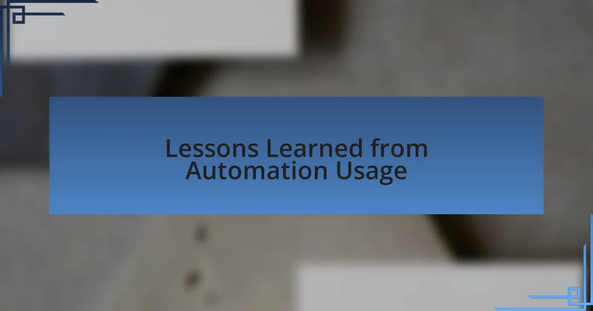 Lessons Learned from Automation Usage