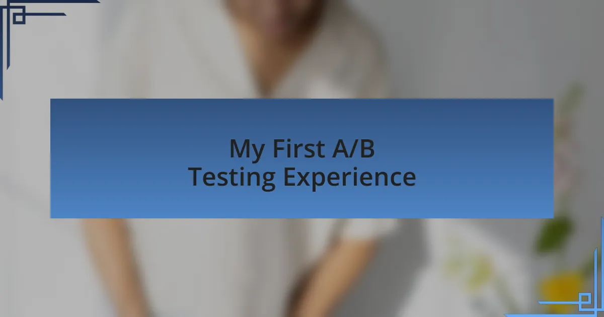 My First A/B Testing Experience