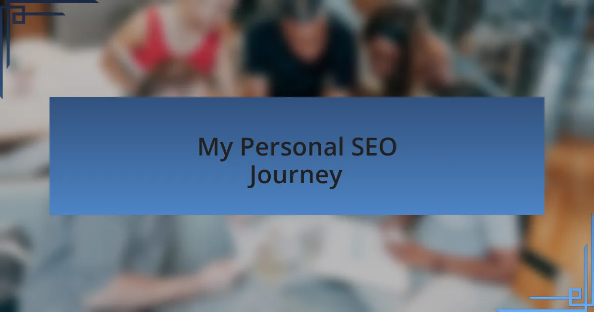 My Personal SEO Journey
