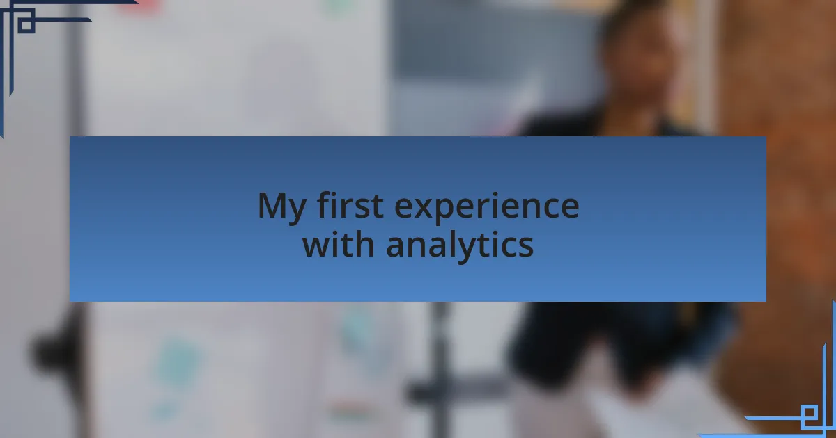 My first experience with analytics
