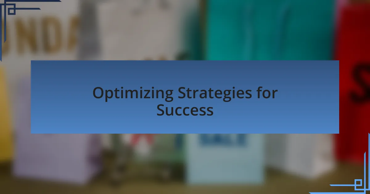 Optimizing Strategies for Success