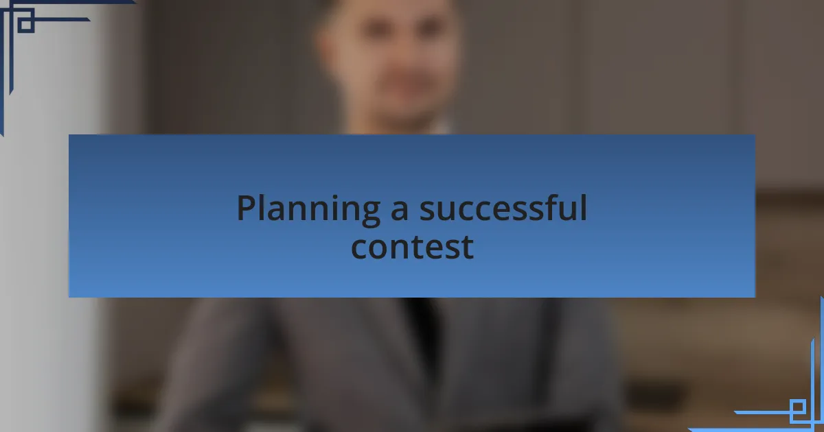 Planning a successful contest