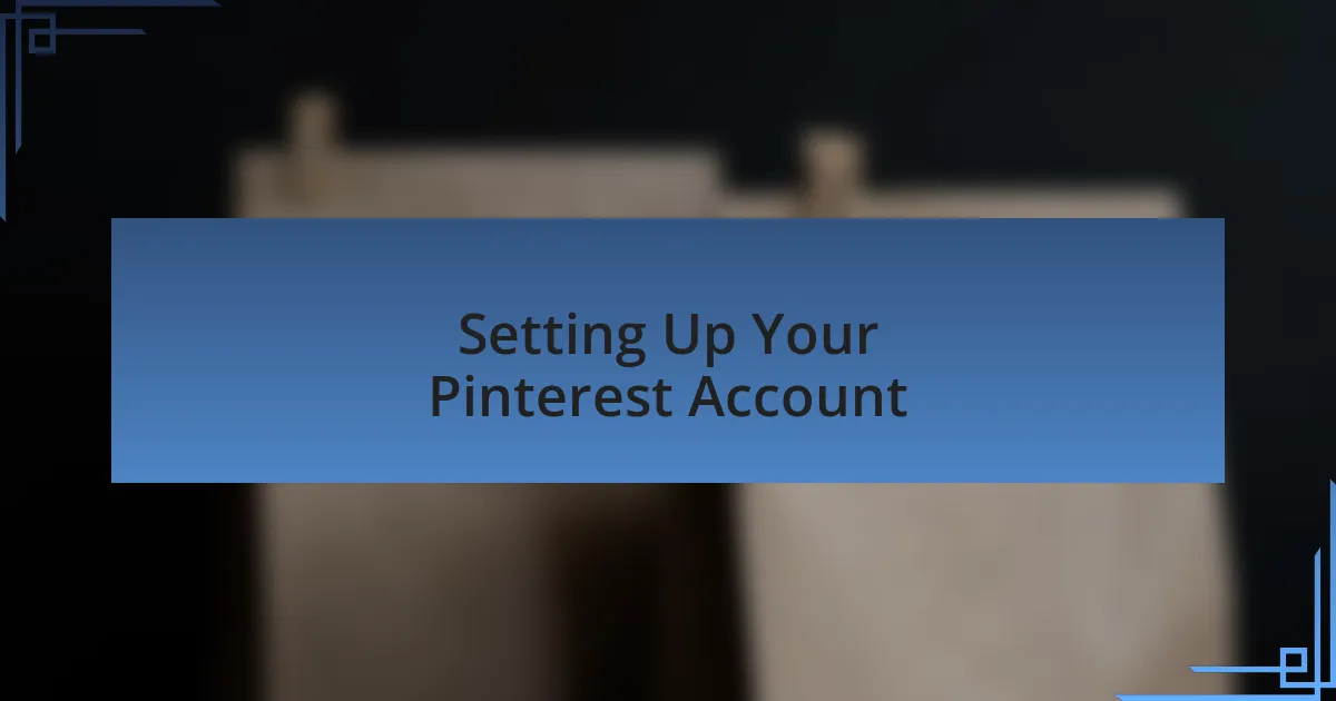 Setting Up Your Pinterest Account