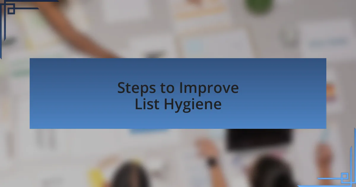 Steps to Improve List Hygiene