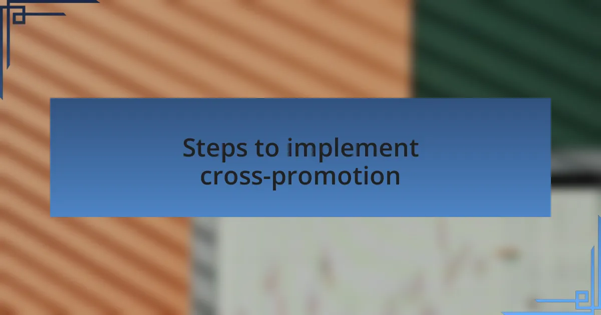 Steps to implement cross-promotion