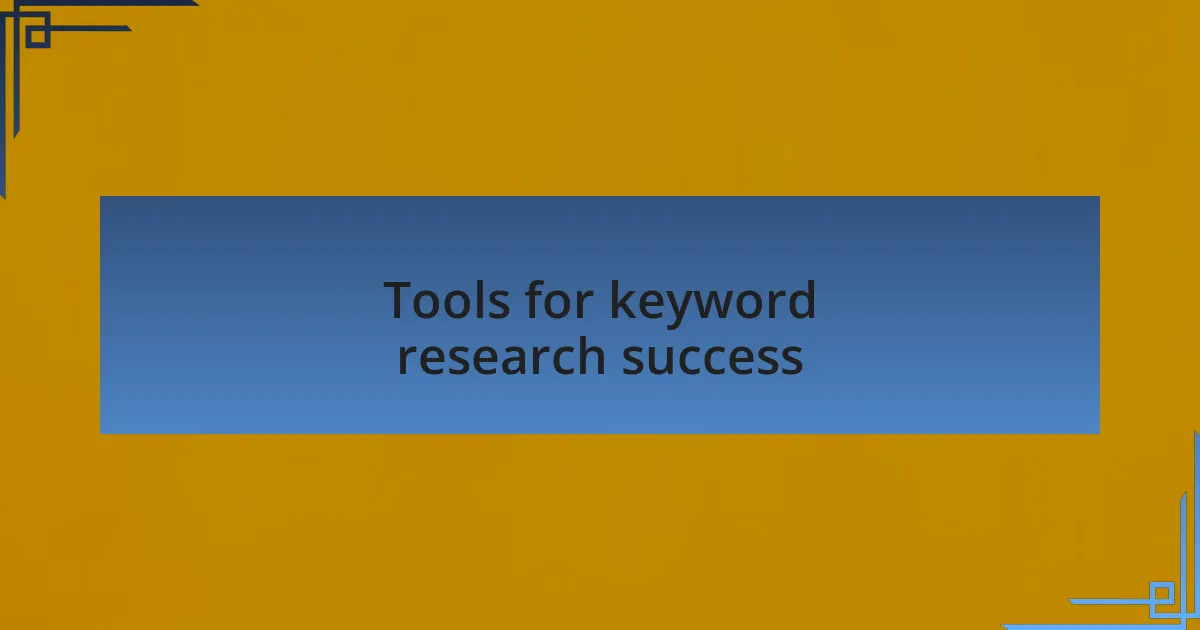 Tools for keyword research success