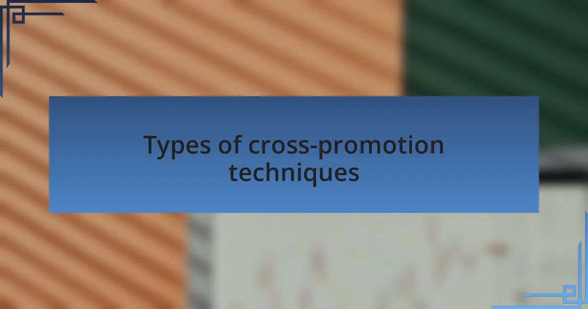 Types of cross-promotion techniques