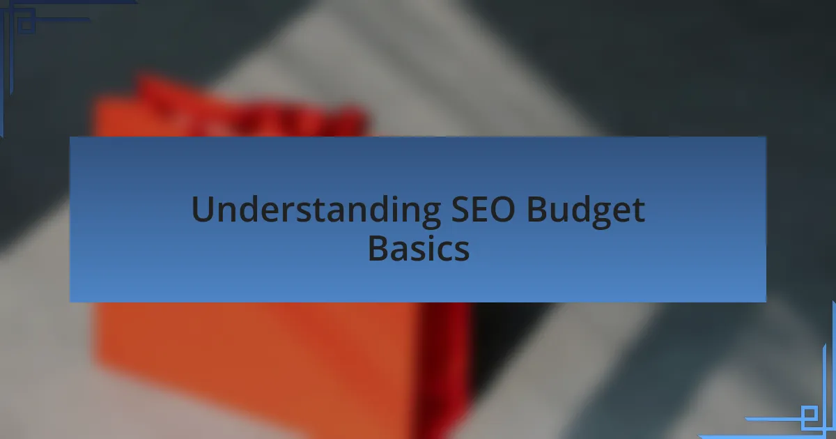 Understanding SEO Budget Basics