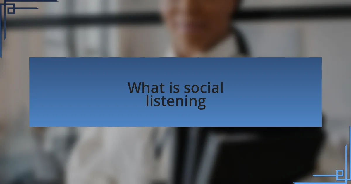 What is social listening